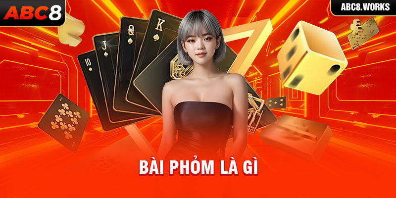 Bài phỏm là gì?