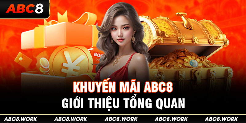Khuyến mãi ABC8 - giới thiệu tổng quan