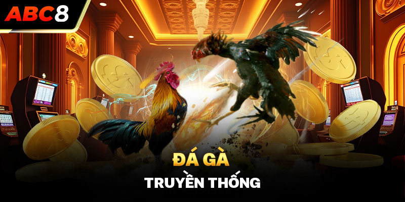 Đá gà truyền thống