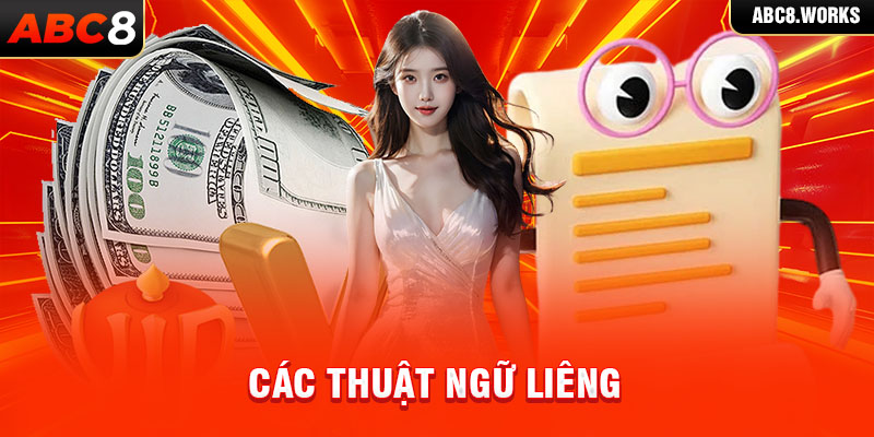 Các thuật ngữ trong Bài Liêng ABC8 mà bạn cần phải biết