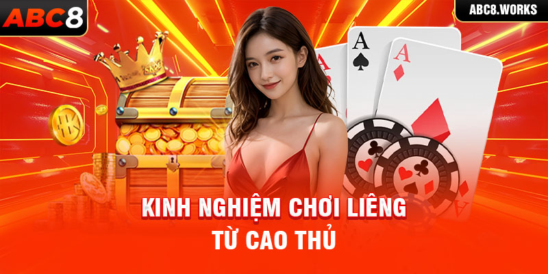 Mẹo chơi Liêng ABC8 để thắng lớn